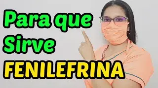 ¿Qué es y para qué sirve la Fenilefrina? I 2024
