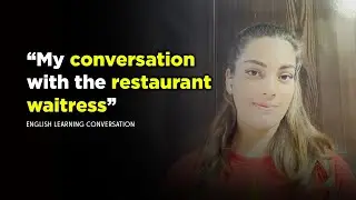 My English Conversation with restaurant waitress - English Conversation for beginners