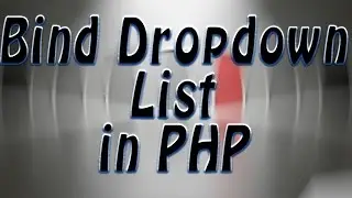 Bind DropDown List in PHP