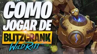 O Guia Definitivo de COMO JOGAR de BLITZCRANK no WILD RIFT!