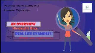 HindSight-Bias | An Overview | Real life Example | People who have such behaviour
