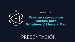 *Premium* Crea un reproductor de música con ElectronJS y SoundCloud