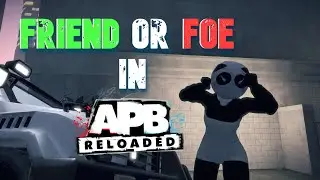 Friend Or Foe In APB Reloaded
