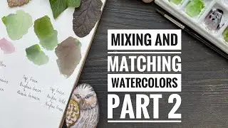 How to color match watercolors Part 2 | Watercolor mixing | Finding the right color