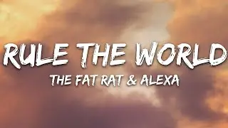 TheFatRat & AleXa - Rule The World (Lyrics)