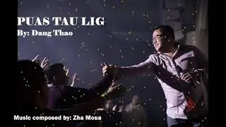 PUAS TAU LIG - Dang Thao Hmong white dialect