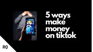 5 Ways Earn Money On TikTok