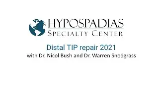 Distal hypospadias repair with TIP by Drs. Snodgrass & Bush