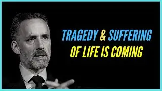 FACE THE TRADEGY OF LIFE [by Jordan Peterson 2021]