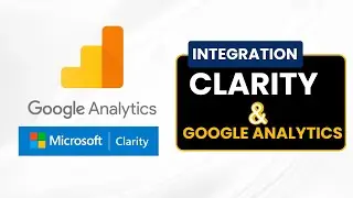 How to Integrate Google Analytics and Clarity : Connect Clarity to Google Analytics