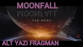 MOONFALL TÜRKCE ALT YAZI FRAGMAN