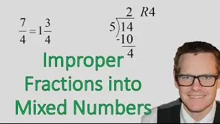Improper Fractions into Mixed Numbers (Simplifying Math)