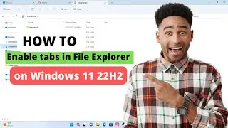 How to enable tabs in File Explorer on Windows 11 22H2 || Enable Tabs in File Explorer in windows 11