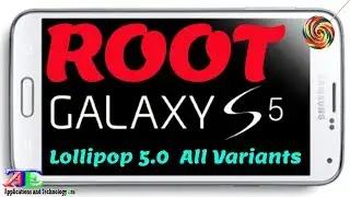 How to Root Galaxy S5 v  5 0 Lollipop for Most Common Variants