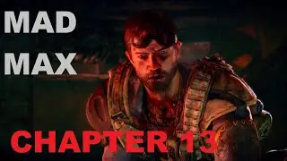 MAD MAX - STORY MISSION 13 - IN IT FOR GLORY