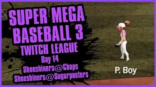 The Piss Boy Parable | Super Mega Baseball 3 Twitch League - Day 14