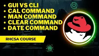 RHEL full course part 3 | GUI vs CLI | cal command ,date command ,clear command ,man command LINUX