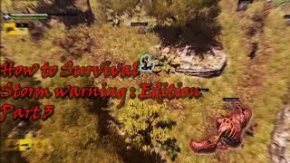 How to survive/ Storm Warning Edition (3)