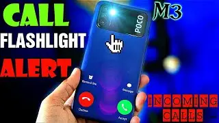 POCO M3 CALL FLASH LIGHT ALERT | FLASH LIGHT NOTIFY WHEN INCOMING CALL | FLASH LIGHT POPUP FOR CALLS