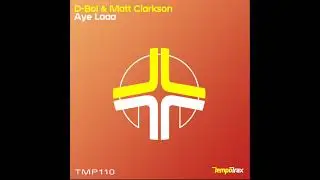 Matt Clarkson, D-Boi - Aye Laaa [Tempo Trax]