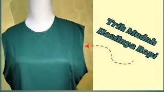 Cara Menjahit List Pada Kerung lengan (baju tanpa lengan)