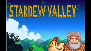 Stardew Valley/PART 1 (Getting started)