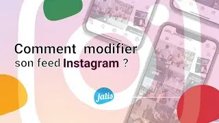 [TUTO] Comment modifier son feed instagram ? (est-ce vraiment utile pour votre business ?)