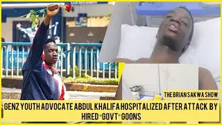 GENZ YOUTH ADVOCATE ABDUL KHALIFA HOSPITALIZED AFTER ATTACK BY“GOVT” GOONS AFTER 25TH JUNE PROTESTS!