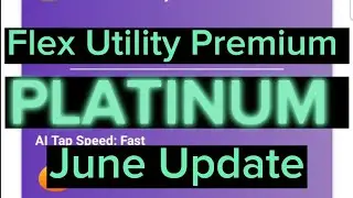 Flex Utility Premium - PLATINUM - June Update How To