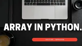 Array Tutorials in Python |  Python Array Operations | Python Tutorial For Beginners | 