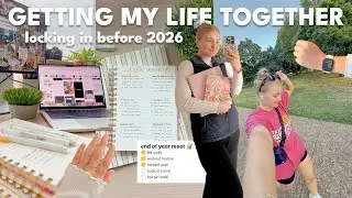 GETTING MY LIFE TOGETHER before 2026 🔐 life audit, end of year reset, locking in on my goals