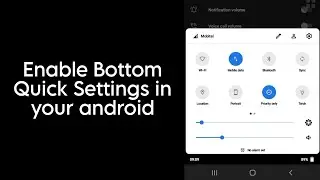 How to enable bottom quick settings in any Android