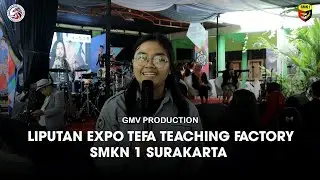 LIPUTAN EXPO TEFA TEACHING FACTORY || SMKN 1 SURAKARTA