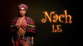 Neha Bhasin - Nach Le | Prod. 