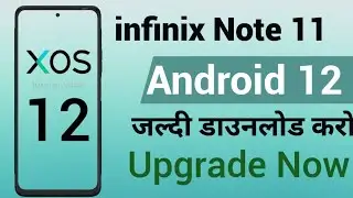 infinix Note 11 Android 12 update | infinix note 11 android 12 upgrade| xos 12 |