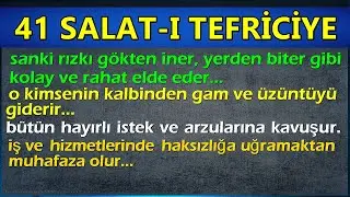 41 SALATI TEFRİCİYE DİNLE HIZLI (Dualar Hazinesi)
