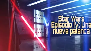 Star Wars Episodio IV: Una nueva palanca (Doblaje parodia en español)
