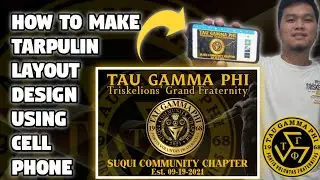 HOW TO DESIGN A TARPULIN FOR FRATERNITY USING CELLPHONE | TAU GAMMA PHI