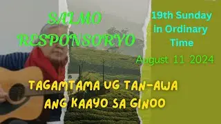 August 11 2024 #salmoresponsoryo  “TAGAMTAMA UG TAN-AWA ANG KAAYO SA GINOO “ #ofw #ofwhk #ofwlife