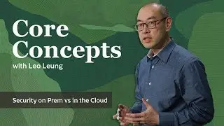Core Concepts: Security On-Prem vs in the Cloud