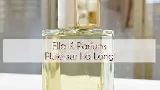 Pluie sur Ha Long Ella K Parfums