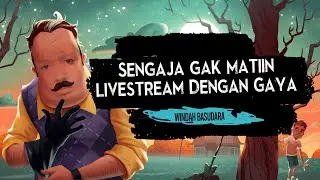 Sengaja gak matiin livesteam untuk gimmick Drama // Windah Basudara 