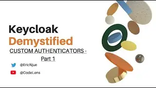 Keycloak Tutorial Series - Authenticator Part 1