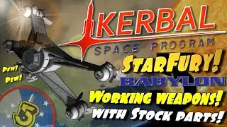 Kerbal Space Program: Babylon 5 Starfury replica with Working Weapons, without Mods!