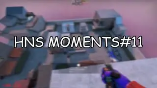 HNS MOMENTS #11