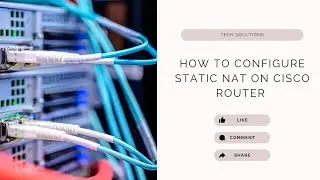How to Configure Static NAT: A Step-by-Step Guide