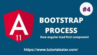 Angular 11 Bootstrapping Process | How angular loads first component