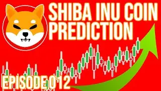 SHIB Coin Price Prediction Ep 012 - Shiba Inu Technical Analysis