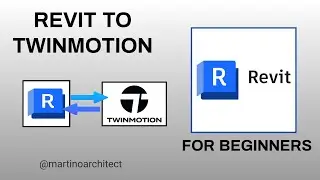STEP-BY-STEP GUIDE TO EXPORT REVIT TO TWINMOTION
