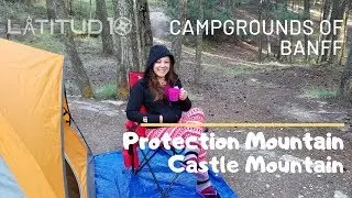 Banff Campgrounds near LAKE LOUISE & JOHNSTON CANYON: Protection Mountain & Castle Mountain